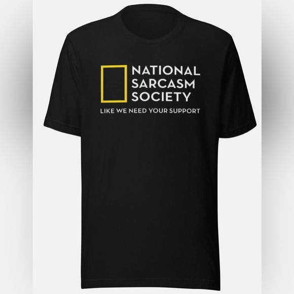 National Sarcastic Society ~ Like We Need Your Support - Picture 1 of 2